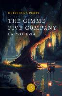 The gimme five company. la profezia 