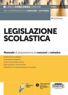 Legislazione scolastica. manuale di preparazione alle prove dei concorsi a cattedra. con espansione online