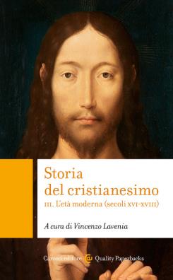 Storia del cristianesimo. vol. 3: l' età moderna (secoli xvi - xviii)