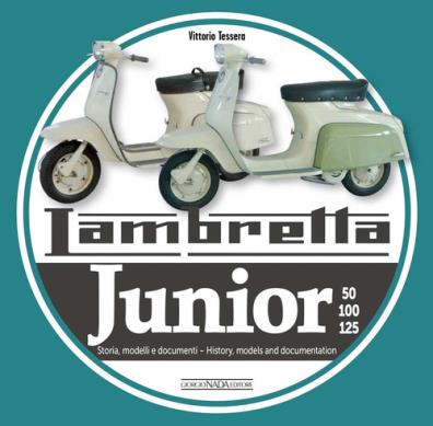 Lambretta junior 50, 100, 125. storia modelli e documenti - history, models and documents. ediz. italiana e inglese