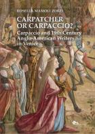 Carpatcher or carpaccio? carpaccio and 19th century anglo - american writers in venice