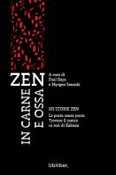 Zen in carne e ossa: 101 storie zen - la porta senza porta - trovare il centro - 10 tori di kakuan