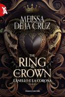 L'anello e la corona. the ring & the crown . vol. 1