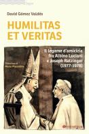 Humilitas et veritas. il legame d'amicizia fra albino luciani e joseph ratzinger (1977 - 1978)