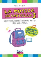 La musica in cartella. progetto didattico per l'educazione musicale nella scuola primaria. con espansione online . vol. 3