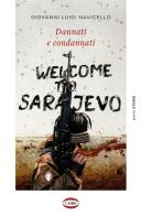 Dannati e condannati. welcome to sarajevo