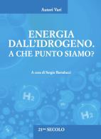 Energia dall'idrogeno. a che punto siamo?