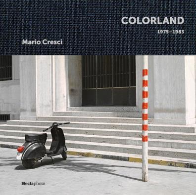 Mario cresci. colorland 1975 - 1983. ediz. illustrata