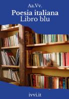 Poesia italiana. libro blu