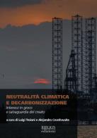 Neutralità climatica e decarbonizzazione. interessi in gioco e salvaguardia del creato