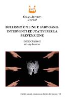Bullismo on line e baby gang: interventi educativi per la prevenzione