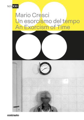 Mario cresci. un esorcismo del tempo - an exorcism of time. ediz. bilingue