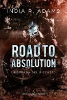 Road to absolution. la strada del riscatto. redemption ryders mc. vol. 1