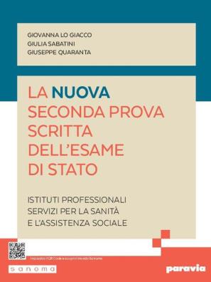 Nuova seconda prova scritta dell'esame di stato servizi per la sanità e lassistenza sociale. per gli ist. professionali