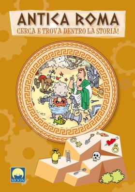 Antica roma. cerca e trova dentro la storia! ediz. a colori. con puzzle