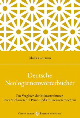 Deutsche neologismenwörterbücher. ein vergleich der mikrostrukturen ihrer stichwörter in print -  und onlinewörterbüchern