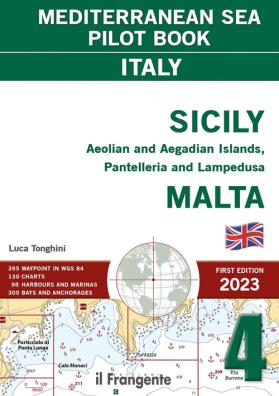 Sicily, aeolian and aegadian islands, pantelleria and lampedusa, malta. mediterranean sea pilot book italy. vol. 4 4