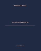 Genova 1960/1970. ediz. italiana e inglese