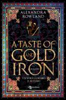 Taste of gold and iron. un tocco di oro e acciaio (a)
