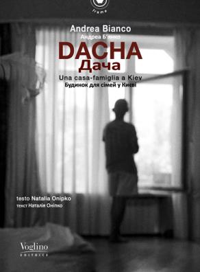 Dacha. una casa - famiglia a kiev. ediz. italiana e ucraina. con qr code