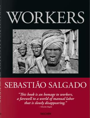 Sebastiao salgado. workers. an archeology of the industrial age