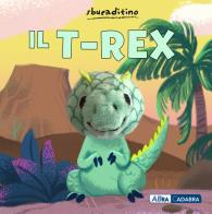 Il t - rex. ediz. a colori 