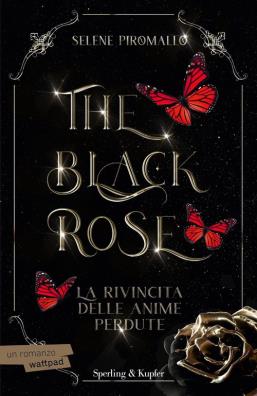 La rivincita delle anime perdute. the black rose . vol. 4