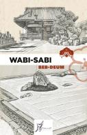 Wabi - sabi. ediz. italiana e giapponese