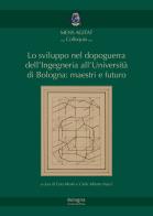 Lo sviluppo nel dopoguerra dellingegneria alluniversità di bologna: maestri e futuro