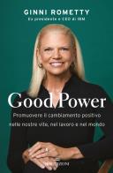 Good power. promuovere il cambiamento positivo nelle nostre vite, nel lavoro e nel mondo