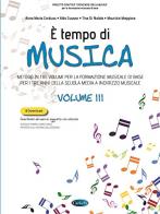 ╚ tempo di musica. metodo per la formazione musicale di base. per la scuola media. vol. 3 3