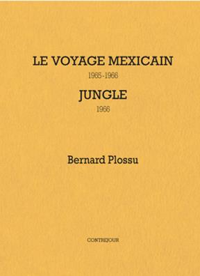 Le voyage mexicain 1965 - 1966. jungle 1966 