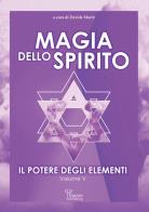 Il potere degli elementi . vol. 5: magia dello spirito