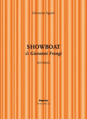 Showboat. ritorno di giovanni frangi. ediz. illustrata