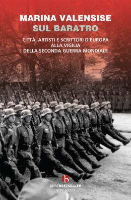 Sul baratro. città, artisti e scrittori d'europa alla vigilia della seconda guerra mondiale