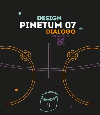 Pinetum 07. design dialogo. ediz. illustrata