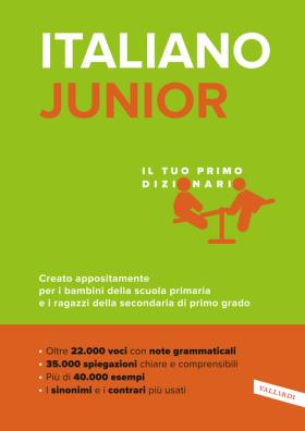 Italiano junior. il tuo primo dizionario. creato appositamente per i bambini della scuola primaria e i ragazzi della secondaria di primo grado