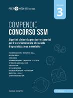 Peer4med. compendio concorso ssm. vol. 3: algoritmi clinico - diagnostico - terapeutici per il test d'ammissione alle scuole di specializzazione in medicina