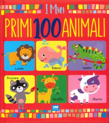 I miei primi 100 animali. ediz. a colori 