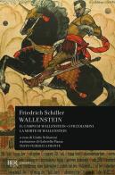 Wallenstein: il campo di wallenstein - i piccolomini - la morte di wallenstein. testo originale a fronte