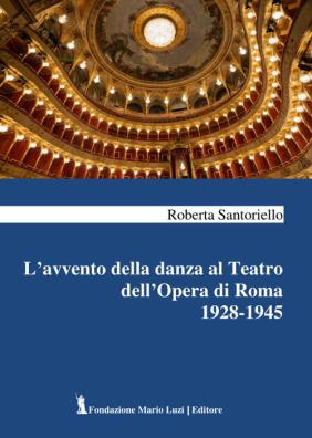 L'avvento della danza al teatro dell'opera di roma 1928 - 1945 