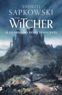 Il guardiano degli innocenti. the witcher . vol. 1