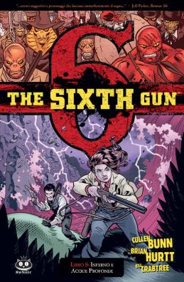 The sixth gun . vol. 8: inferno e acque profonde