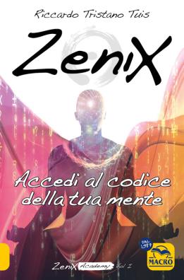 Zenix. accedi al codice della tua mente e diventa un programmatore di realtà
