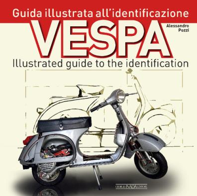 Vespa. guida illustrata all'identificazione - illustrated guide to the identification