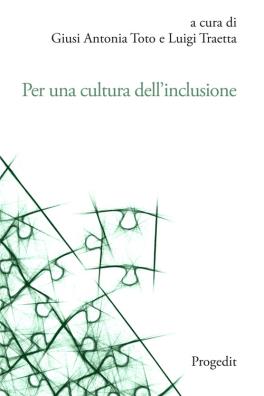 Per una cultura dell'inclusione. l'esperienza dell'università di foggia. atti delle giornate di studio per la cultura dell'inclusione (giostra) 21 - 23 novembre 2022