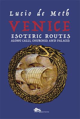 Venice esoteric routes. along calli, churches and palaces