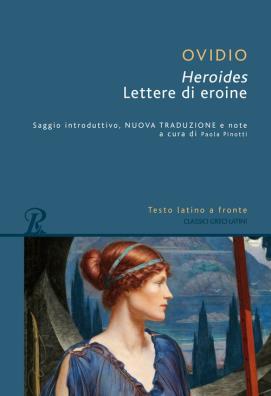 Heroides o lettere di eroine. testo latino a fronte. ediz. bilingue