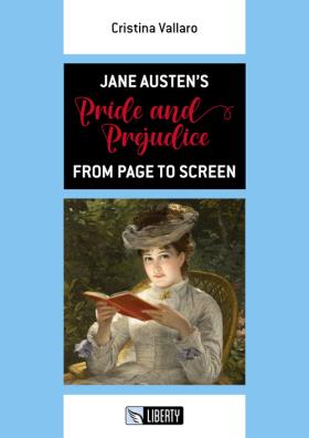 Jane austens pride and prejudice from page to screen. ediz. per la scuola