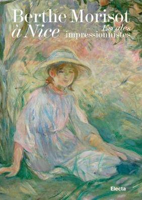 Berthe morisot à nice. escales impressionnistes. ediz. illustrata